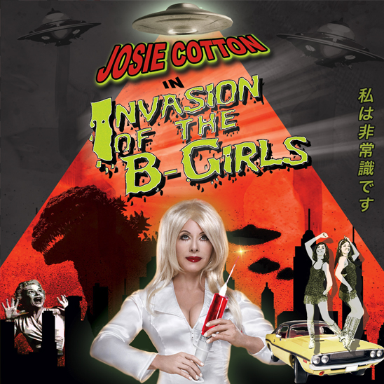 Invasion of the B-Girls by Josie Cotton