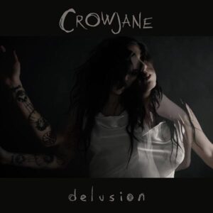 CrowJane "Delusion" on Kitten Robot Records