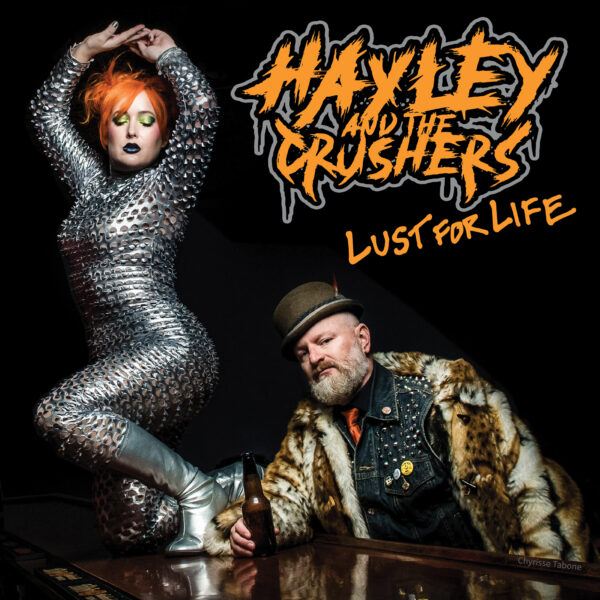 Hayley and the Crushers, Lust for Life, Kitten Robot Records