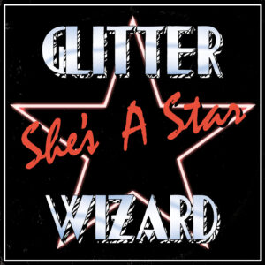 Glitter Wizard, She's a star, Kitten Robot Records