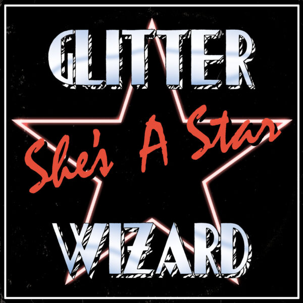 Glitter Wizard, She's a star, Kitten Robot Records