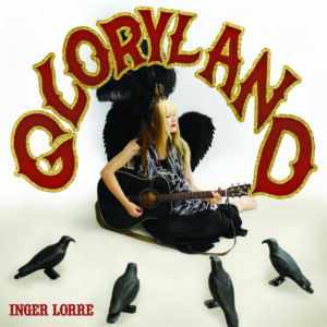Gloryland, Inger Lorre, Kitten Robot Records