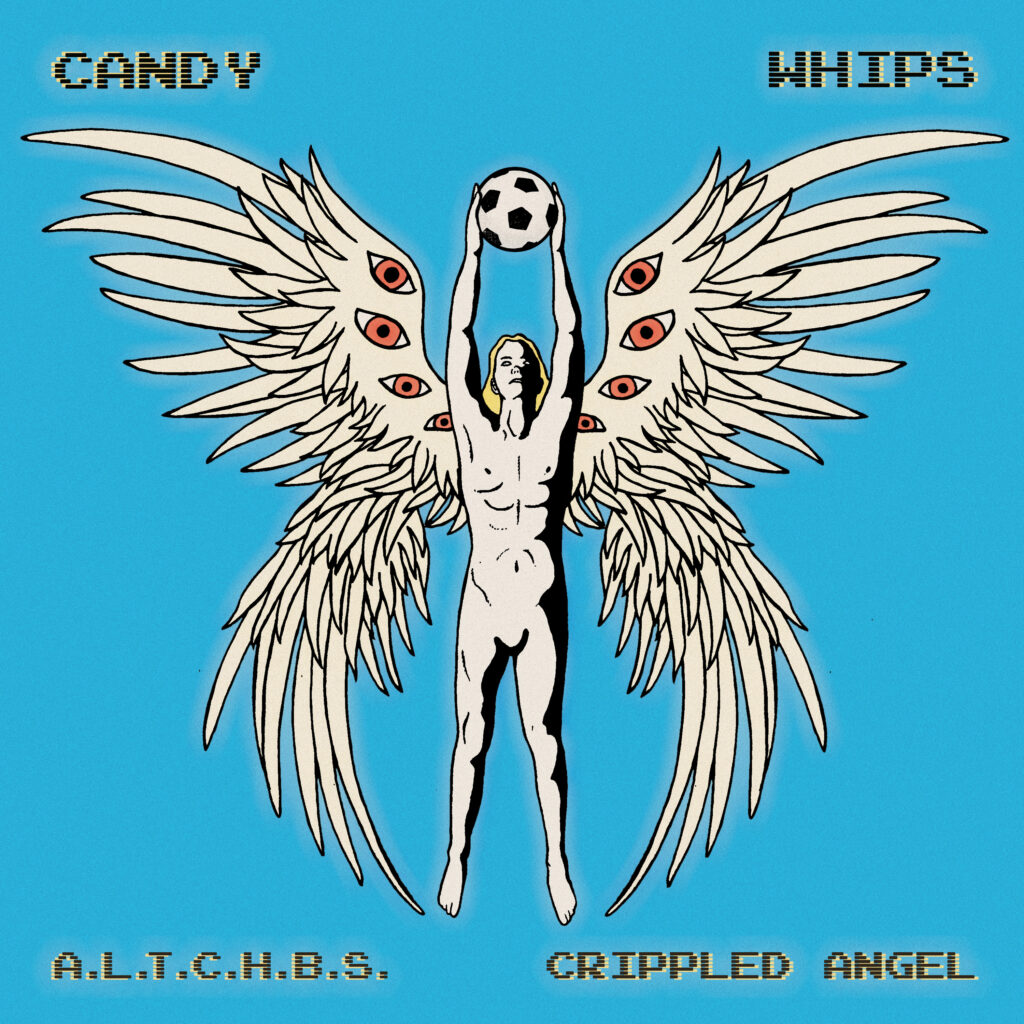 Candy Whips - A.L.T.C.H.B.S + CRIPPLED ANGEL, Kitten Robot Records