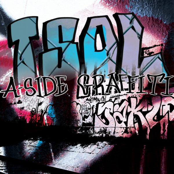 T.S.O.L. A-side Graffiti, Kitten Robot Records