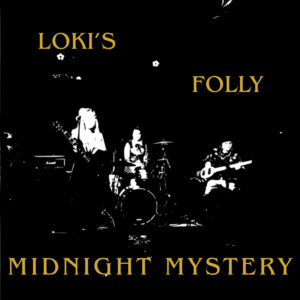 Loki's Folly, Midnight Mystery, Kitten Robot Records